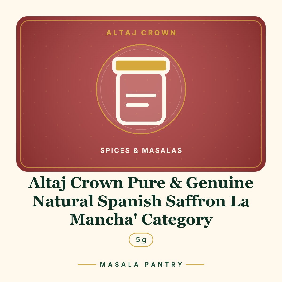 Altaj Crown Pure & Genuine Natural Spanish Saffron La Mancha' Category – Masala Pantry product card