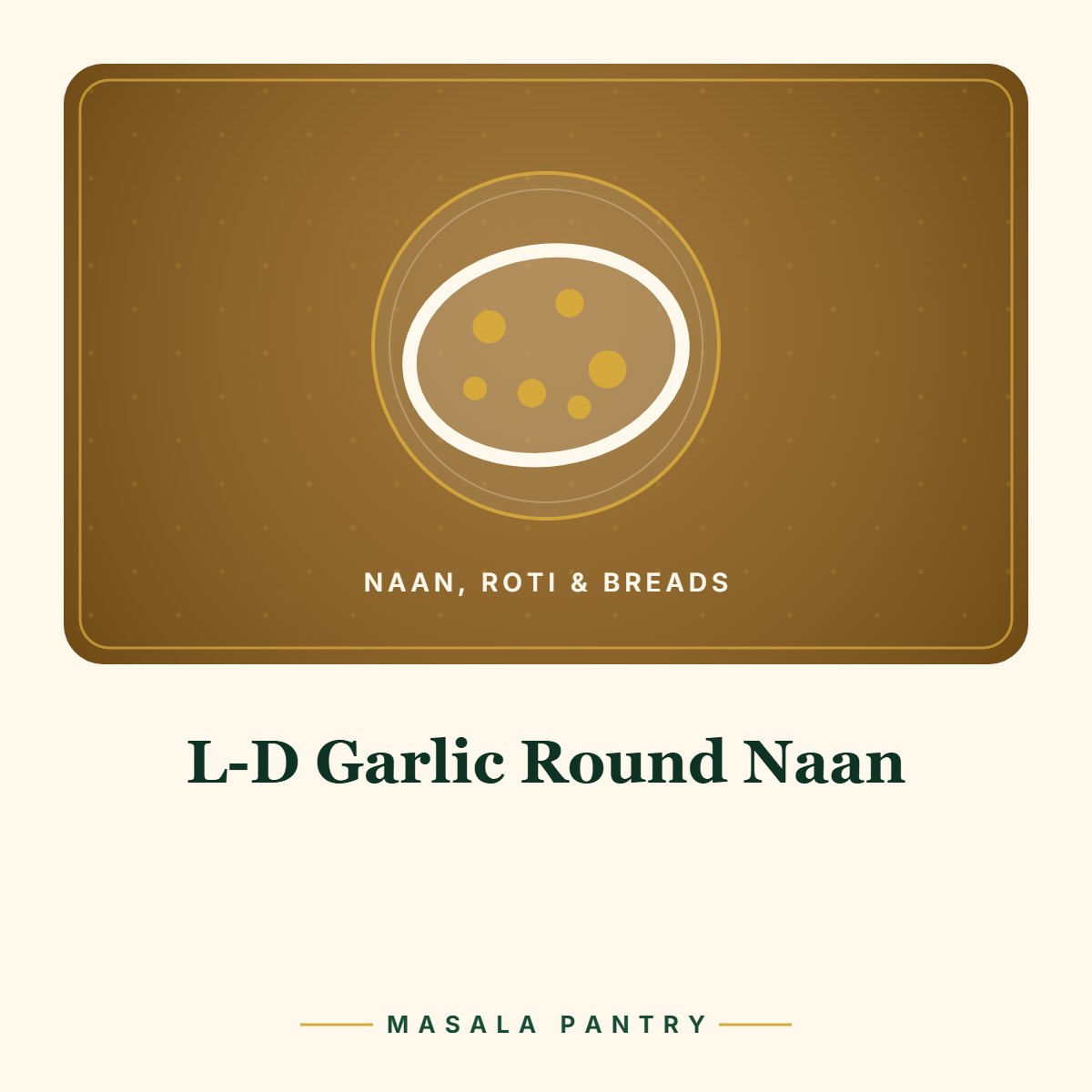 L-D Garlic Round Naan – Masala Pantry product card