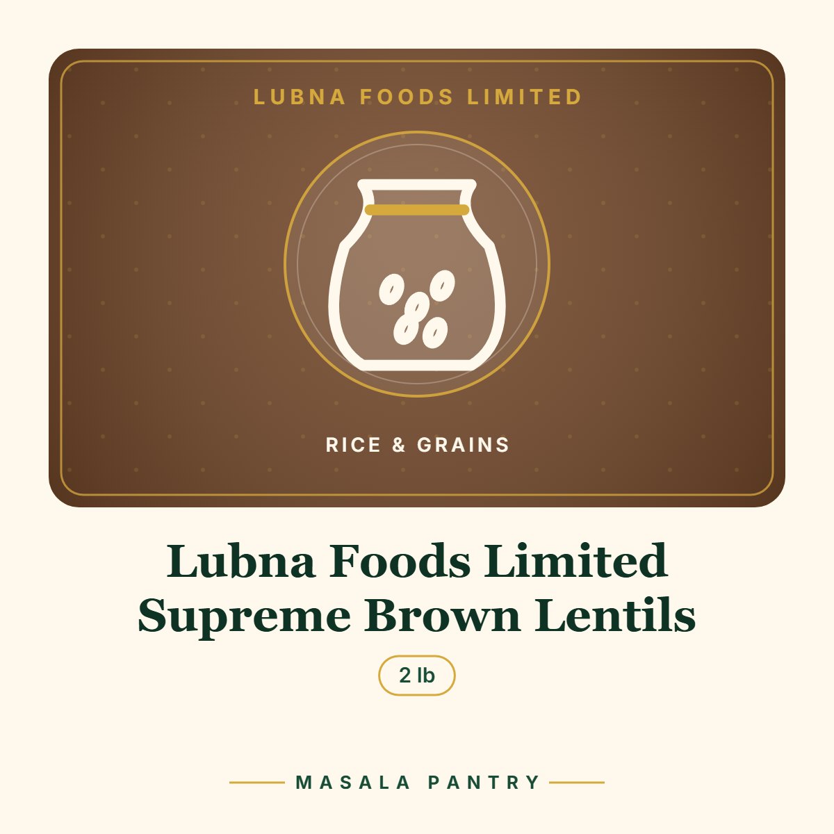 Lubna Foods Limited Supreme Brown Lentils