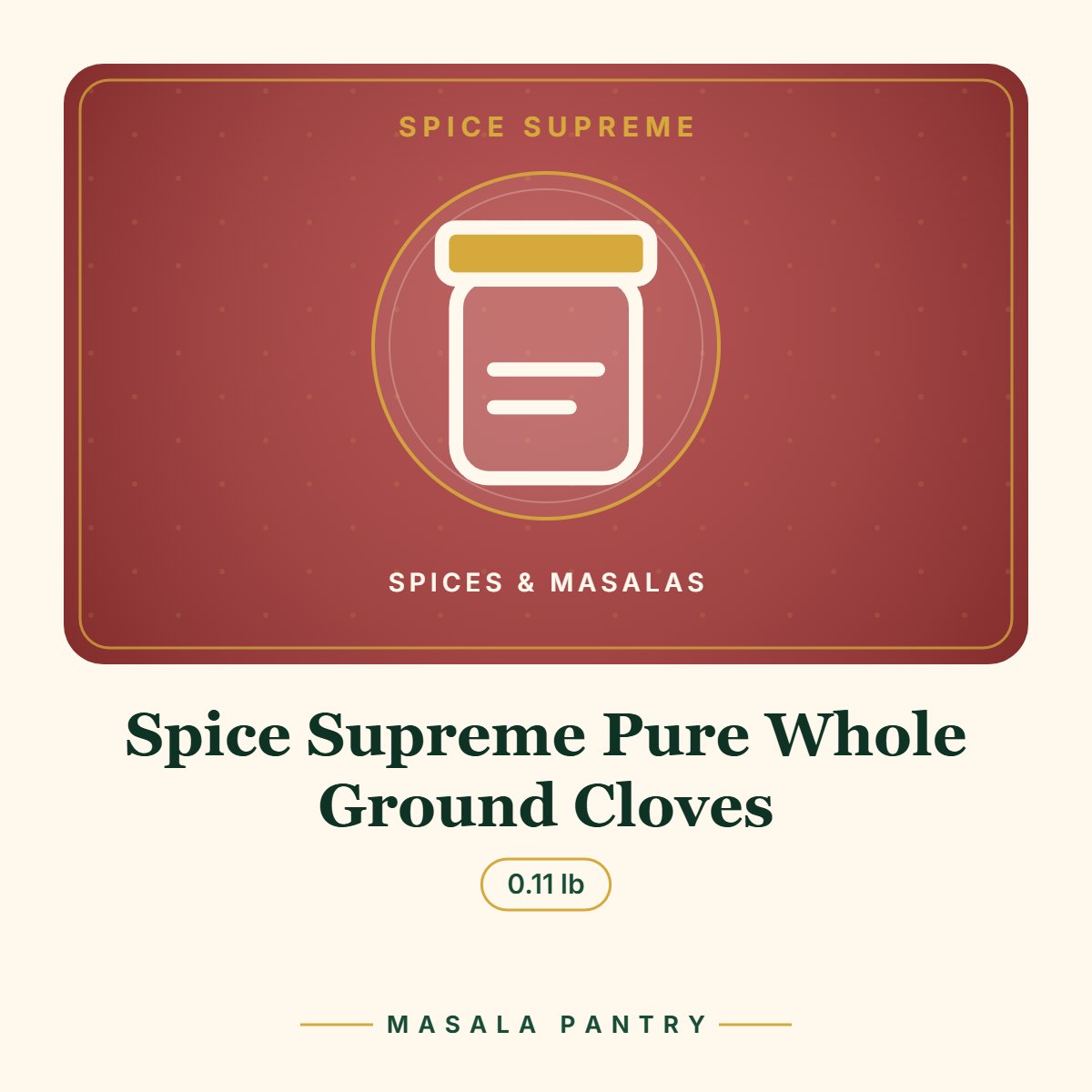 Spice Supreme Pure Whole Ground Cloves – Masala Pantry product card