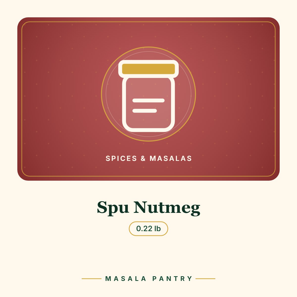 Spu Nutmeg – Masala Pantry product card