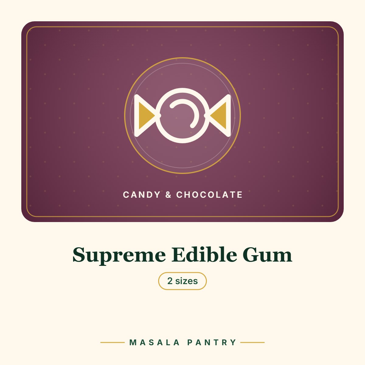 Supreme Edible Gum
