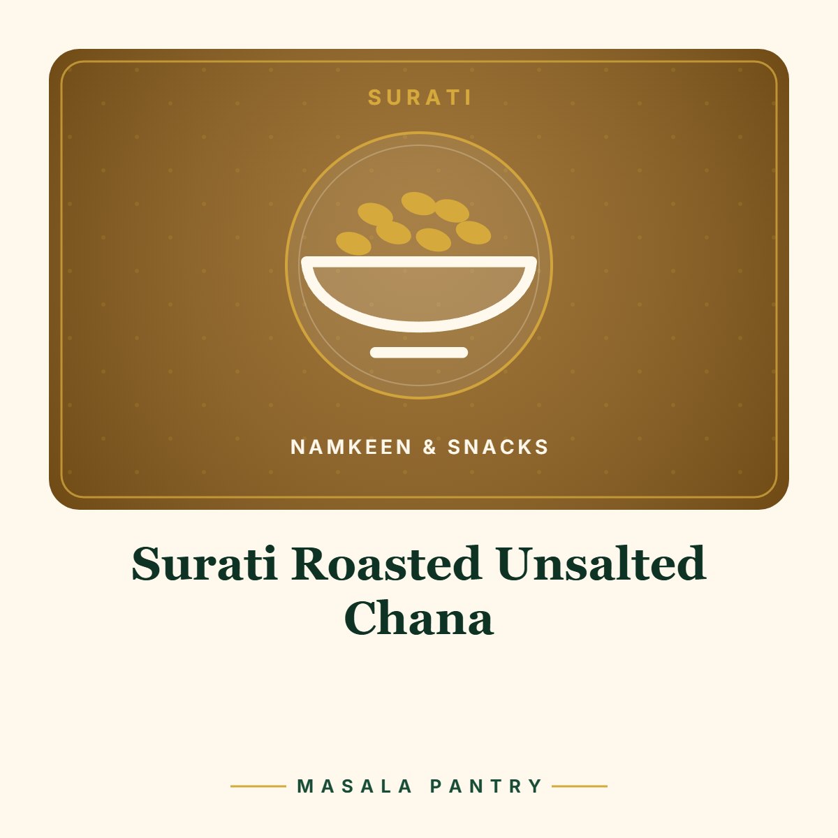 Surati Roasted Unsalted Chana – Masala Pantry product card