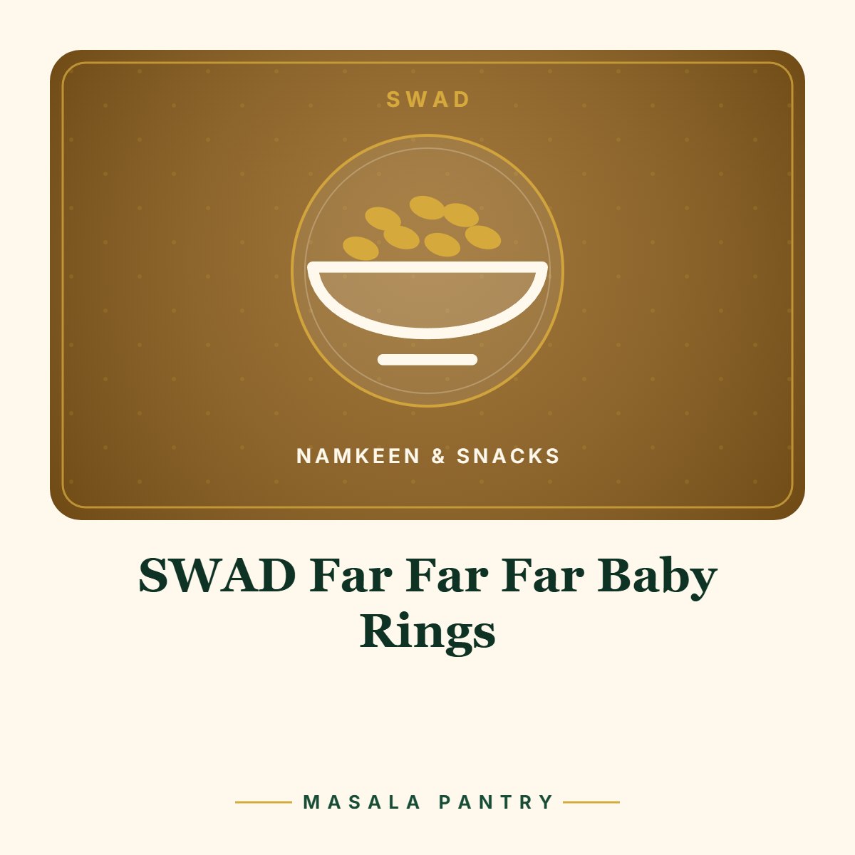 SWAD Far Far Far Baby Rings – Masala Pantry product card