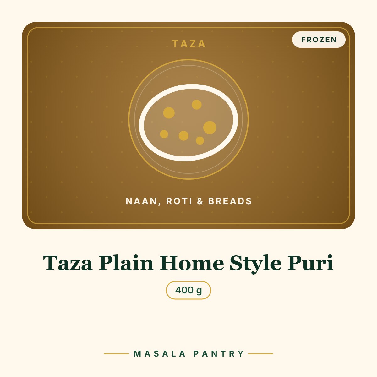 Taza Plain Home Style Puri